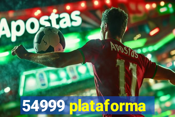 54999 plataforma