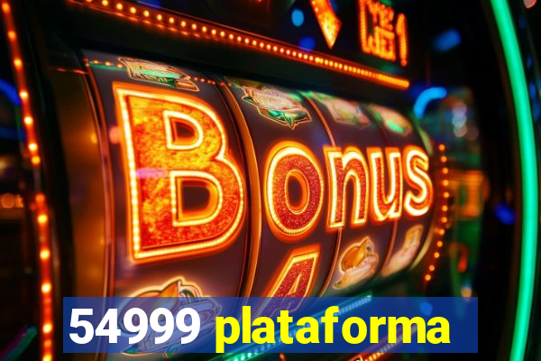 54999 plataforma