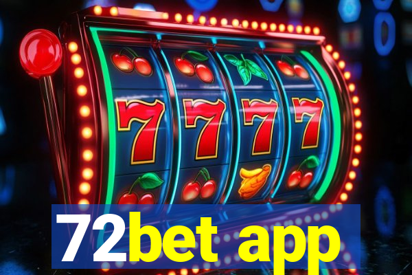 72bet app