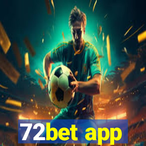 72bet app