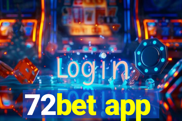 72bet app