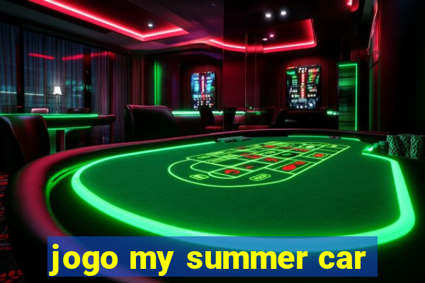 jogo my summer car