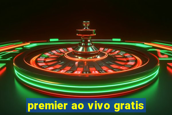 premier ao vivo gratis