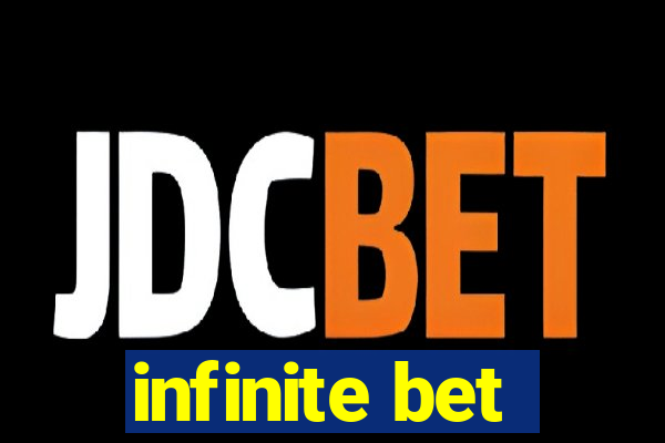 infinite bet