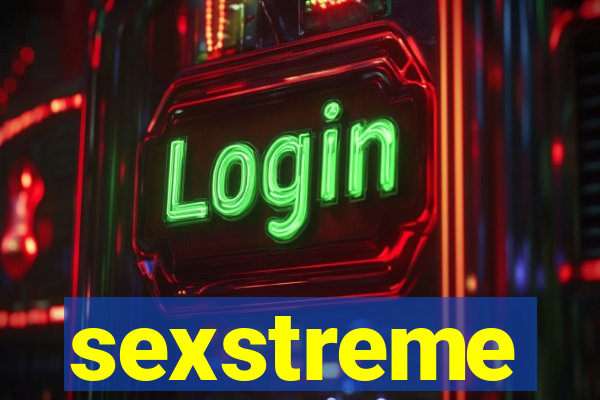 sexstreme