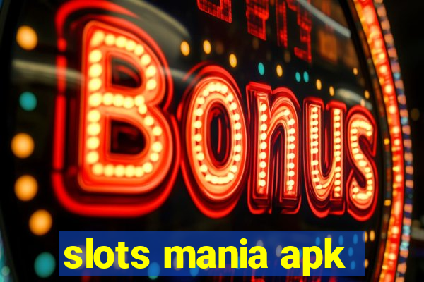 slots mania apk