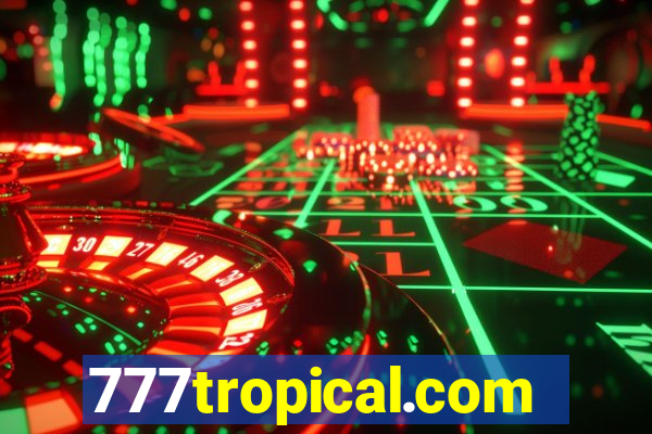 777tropical.com