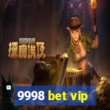 9998 bet vip