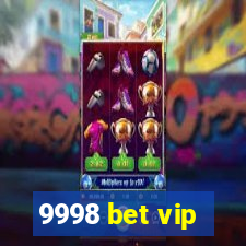 9998 bet vip