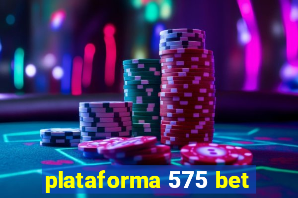 plataforma 575 bet