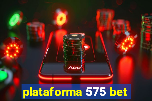 plataforma 575 bet