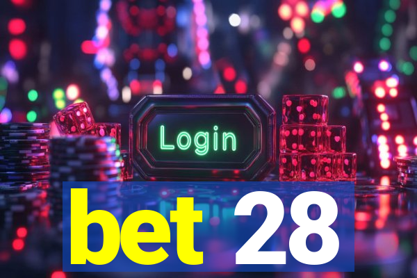 bet 28