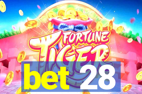 bet 28