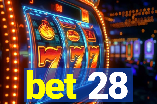 bet 28