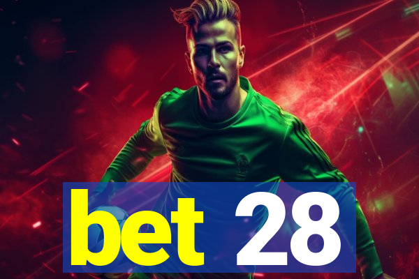 bet 28