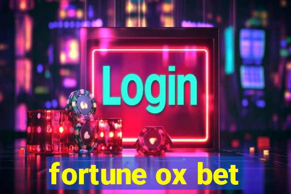 fortune ox bet