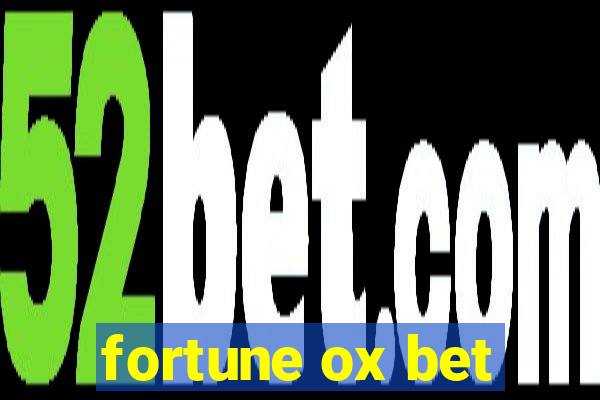 fortune ox bet