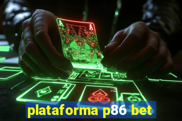 plataforma p86 bet