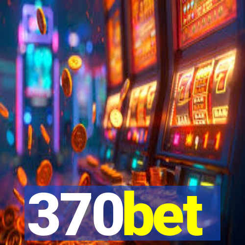 370bet