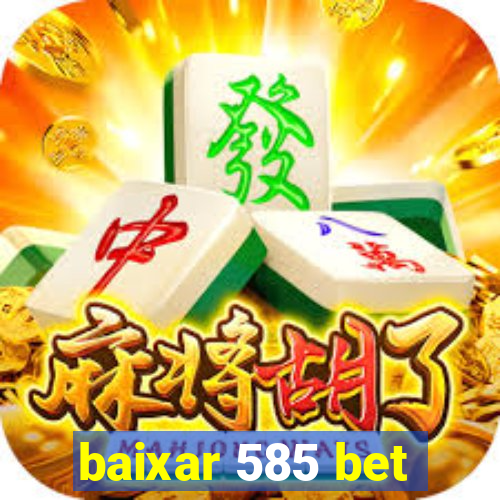 baixar 585 bet