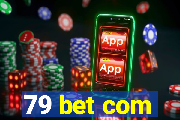 79 bet com