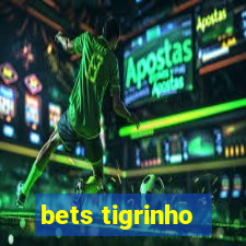 bets tigrinho