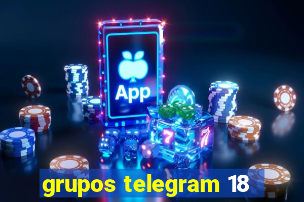 grupos telegram 18