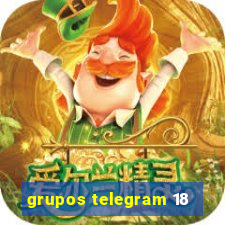 grupos telegram 18