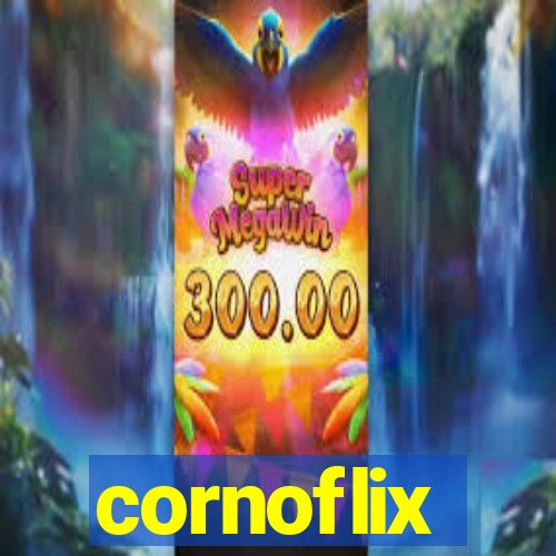 cornoflix