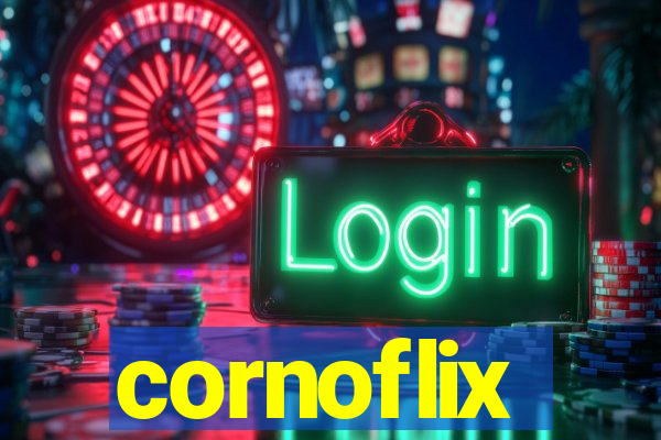 cornoflix