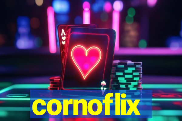 cornoflix