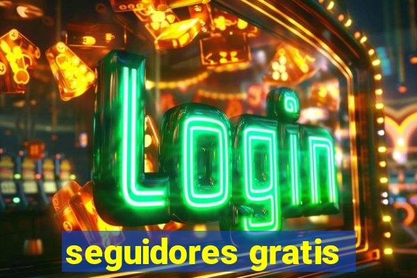 seguidores gratis