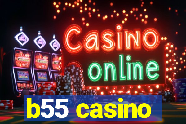 b55 casino