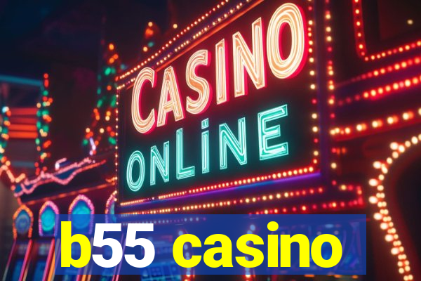 b55 casino