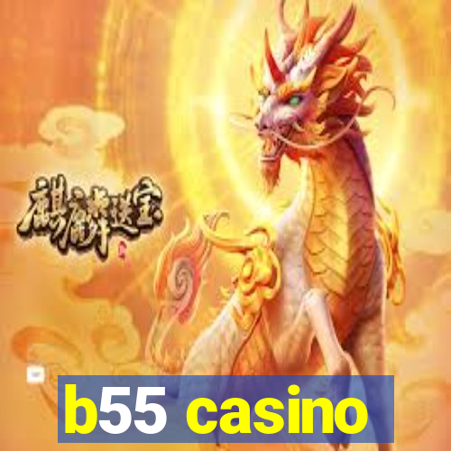 b55 casino