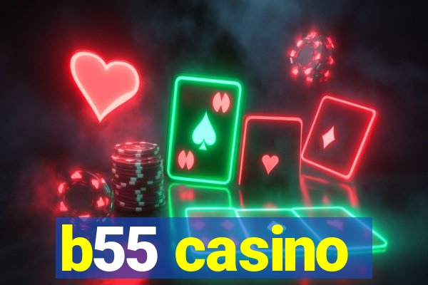 b55 casino