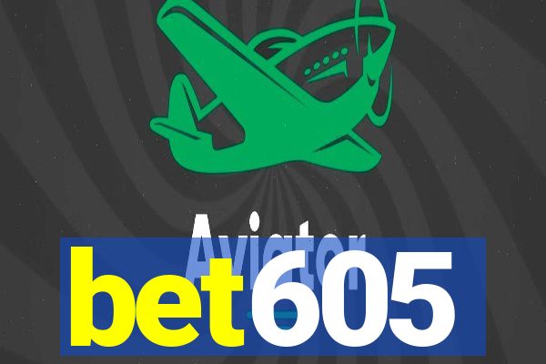 bet605