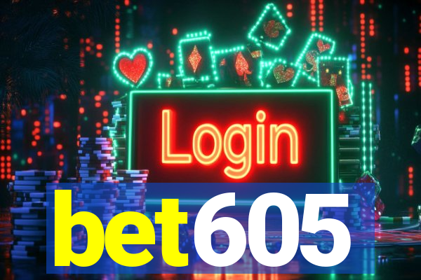 bet605