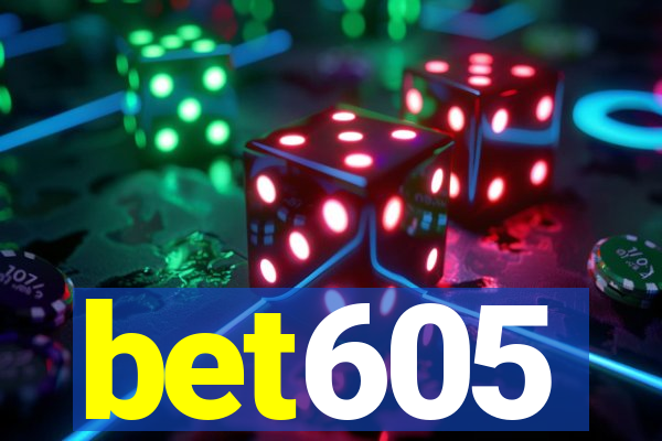 bet605