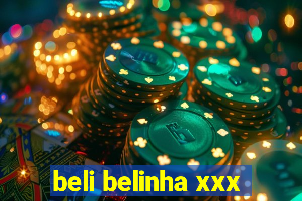 beli belinha xxx