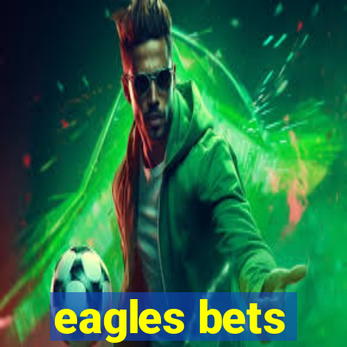 eagles bets