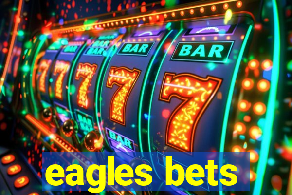 eagles bets