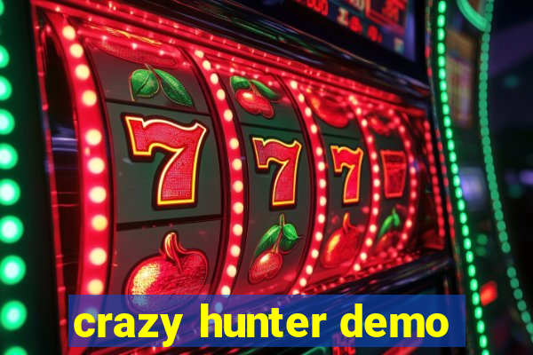 crazy hunter demo