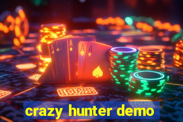 crazy hunter demo