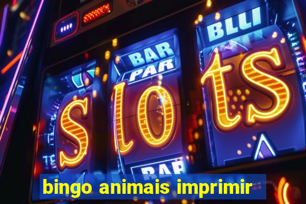 bingo animais imprimir