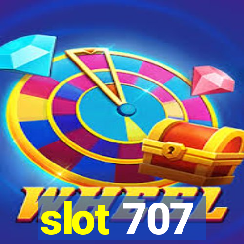 slot 707