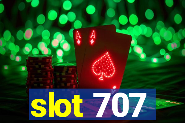 slot 707