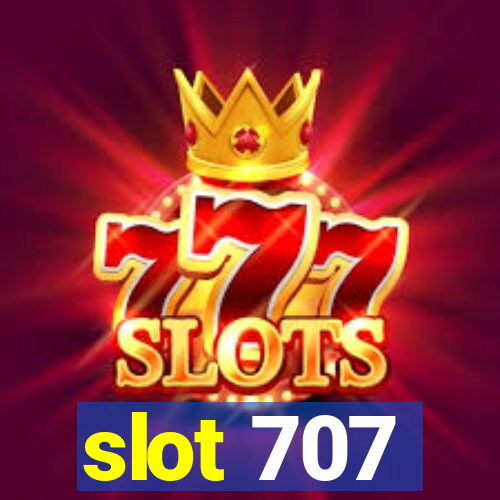 slot 707