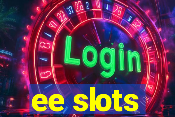 ee slots