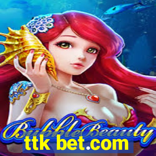 ttk bet.com